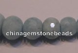 CAQ312 15.5 inches 6*9mm – 18*22mm faceted rondelle aquamarine beads